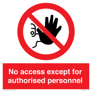 No access except for authorised personnel Prohibition Sign